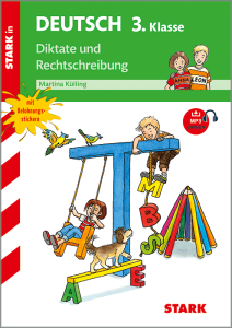 Training Grundschule - Diktate und Rechtschreibung 3. Klasse