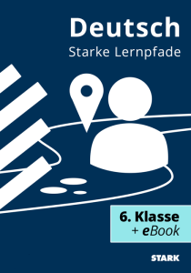 Starke Lernpfade Deutsch: Wiederholung des Stoffs der 6. Klasse Gymnasium Bayern