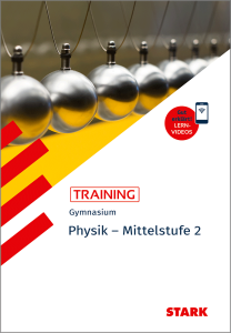 Physik 2 Mittelstufe - Training Gymnasium - Grundwissen, Aufgaben und Lösungen