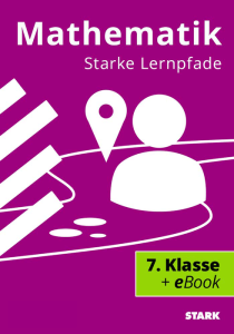 Starke Lernpfade Mathematik: Wiederholung des Stoffs der 7. Klasse Mittelschule Bayern