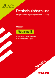 Lösungen zu Original-Prüfungen und Training Realschulabschluss 2025 - Mathematik - Hessen