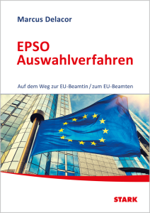 EPSO-Test EU-Auswahlverfahren - Auf dem Weg zur EU-Beamtin/zum EU-Beamten