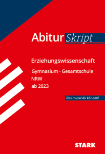 AbiturSkript - Erziehungswissenschaft - NRW ab 2023