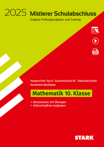 Original-Prüfungen und Training - Mittlerer Schulabschluss 2025 - Mathematik - Hauptschule Typ B/ Gesamtschule EK/ Sekundarschule - NRW