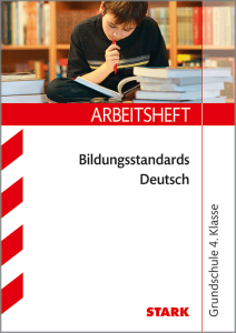 Arbeitsheft Grundschule - Bildungsstandards Deutsch 4. Klasse