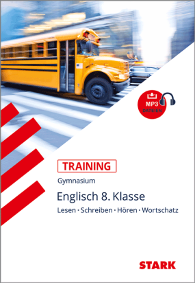 Training Gymnasium - Englisch - 8. Klasse: Lesen, Schreiben, Hören, Wortschatz