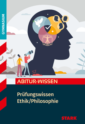 Prüfungswissen Ethik/Philosophie