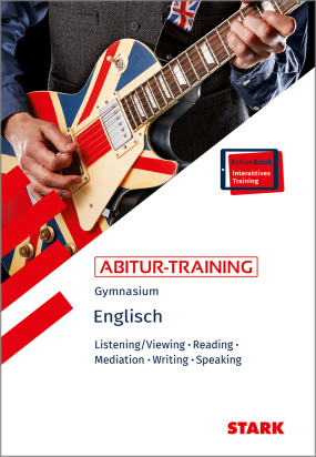 Englisch - Abitur-Training - Listening/Viewing, Reading, Mediation, Writing, Speaking