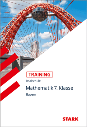 Mathematik 7. Klasse - Training Realschule - Grundwissen, Aufgaben und Lösungen