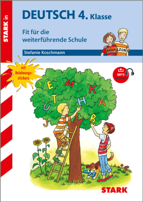 Deutsch 4. Klasse - Training Grundschule - Fit für die weiterführende Schule