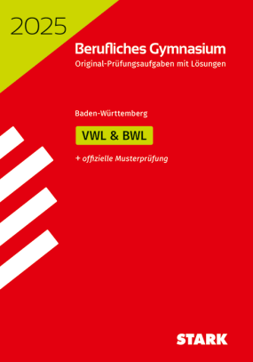 Abiturprüfung Berufliches Gymnasium 2025 - Volks-/Betriebswirtschaftslehre - BaWü