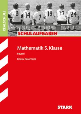 Schulaufgaben Realschule - Mathematik 5. Klasse - Bayern