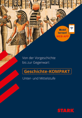 Geschichte-KOMPAKT - Unter- und Mittelstufe