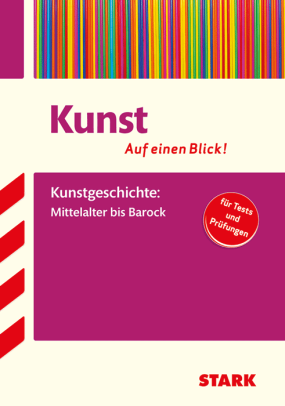 Kunst - auf einen Blick! Kunstgeschichte