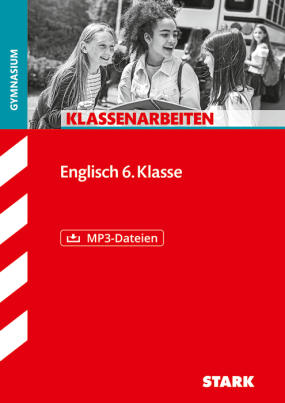 Klassenarbeiten Gymnasium - Englisch 6. Klasse