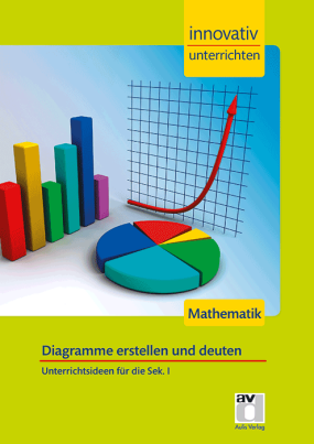 Mathematik Sek 1 - Innovativ unterrichten - Diagramme