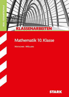 Klassenarbeiten Realschule - Mathematik 10. Klasse