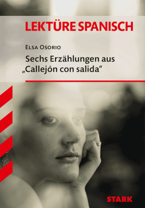 Elsa Osorio: Sechs Erzählungen aus Callejón con salida - Spanisch - Textausgabe