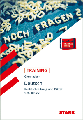 Training Gymnasium - Deutsch Rechtschreibung und Diktat 5./6. Klasse