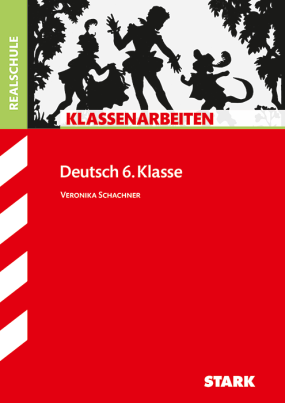 Klassenarbeiten Realschule - Deutsch 6. Klasse