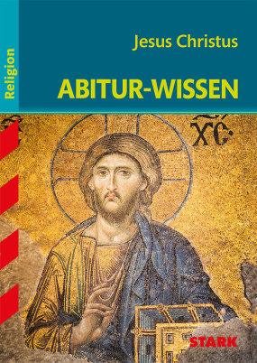 Abitur-Wissen - Religion Jesus Christus