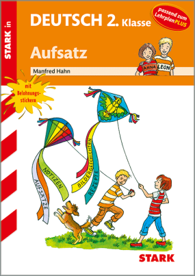 Aufsatz 2. Klasse - Training Grundschule - Grundwissen, Aufgaben und Lösungen