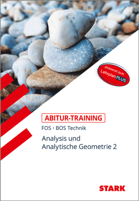 Mathematik T 12. Klasse - Abitur-Training FOS/BOS - Analysis/Analytische Geometrie 2