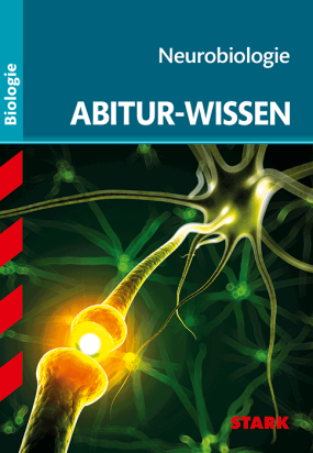 Abitur-Wissen - Biologie - Neurobiologie