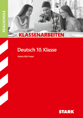 Deutsch 10. Klasse - Klassenarbeiten Realschule