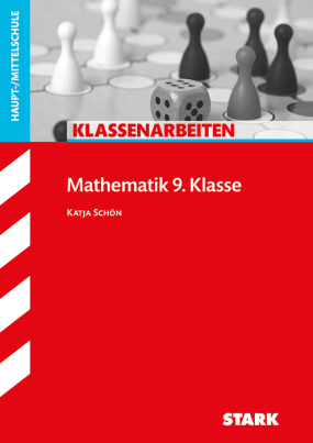 Mathematik 9. Klasse - Klassenarbeiten Haupt-/Mittelschule