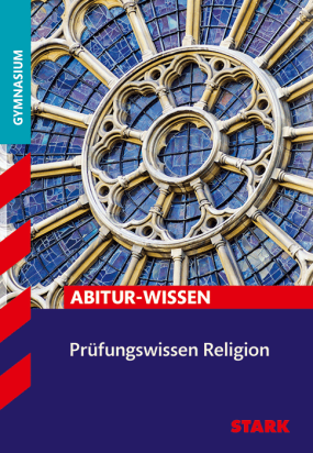 Prüfungswissen Religion Oberstufe