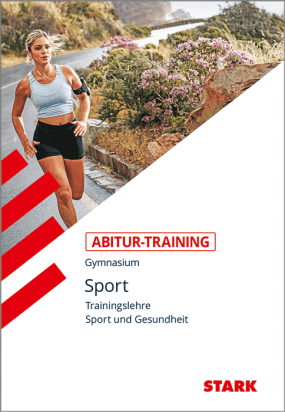 Abitur-Training Sport - Trainingslehre und Sport und Gesundheit