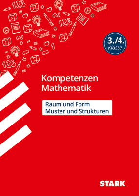 Kompetenzen Mathematik 3./4. Klasse - Raum und Form/Muster und Strukturen