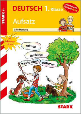 Aufsatz 1. Klasse - Training Grundschule - Grundwissen, Aufgaben und Lösungen