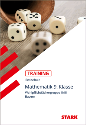 Mathematik II/III 9. Klasse - Training Realschule - Grundwissen, Aufgaben und Lösungen