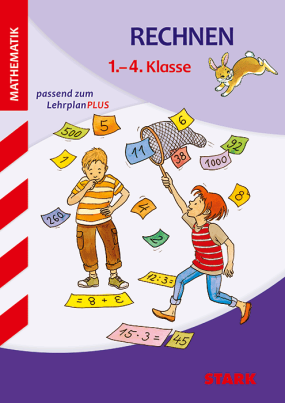 Rechnen 1. bis 4. Klasse - Training Grundschule - Grundwissen, Aufgaben und Lösungen