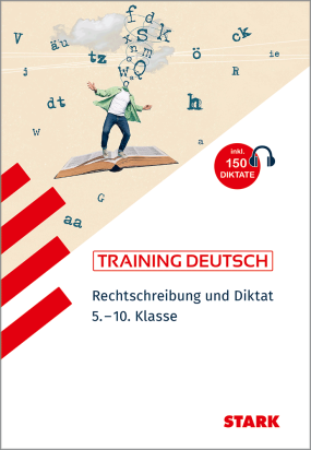 Deutsch 5. bis 10. Klasse - Training - Rechtschreibung und Diktat