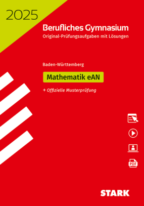 Abiturprüfung Berufliches Gymnasium 2025 - Mathematik eAN - BaWü