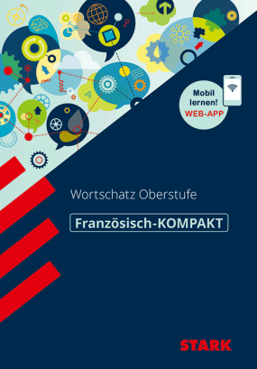 Französisch - KOMPAKT - Abitur-Wortschatz