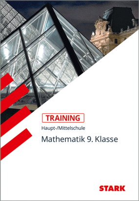 Mathematik 9. Klasse - Training Haupt-/Mittelschule - Grundwissen, Aufgaben und Lösungen